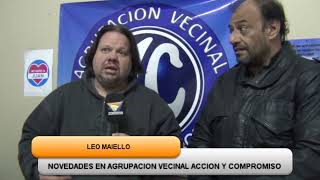 LEO MAIELLO  NOVEDADES EN AGRUPACION VECINAL ACCION Y COMPROMISO [upl. by Lawry450]