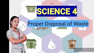 SCIENCE 4 PROPER DISPOSAL OF WASTE [upl. by Lidia]