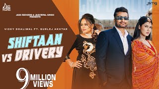 Shiftaan Vs Drivery Full Video Vicky Dhaliwal  Gurlej Akhtar  The Boss  Punjabi Songs 2023 [upl. by Bach372]