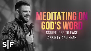 Meditating On Gods Word Scriptures To Ease Anxiety And Fear  Steven Furtick [upl. by Spense]