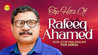 Top Hits of Rafeeq Ahamed  Nonstop Malayalam Film Songs [upl. by Renaldo]