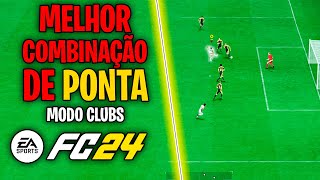 MELHOR COMBINAÇÃO DE PONTA PRO CLUBS  EA FC 24 [upl. by Adnaerb800]