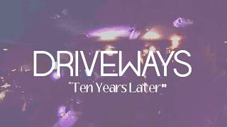 Driveways  Ten Years Later  Live  September 19 2017 [upl. by Furlani]