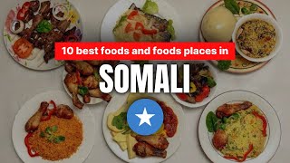 10 Best Foods and Food Places in Somali [upl. by Kirsch]