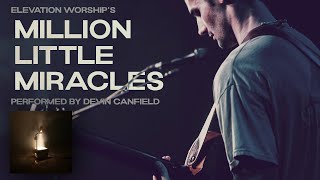 Devin Canfield  Million Little Miracles Elevation Worship Cover Live [upl. by Esimorp]