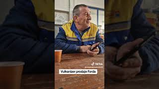 Vulkanizer prodaje Forda [upl. by Settle]