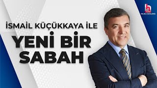 İsmail Küçükkaya ile Yeni Bir Sabah 1 Nisan 2024 [upl. by Aikkan]