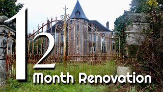 NON STOP 12 Month Renovation On This Abandoned Chateau  BEFORE amp AFTER Timelapse [upl. by Wellesley]