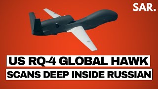 US RQ4 Global Hawk Scans Deep Inside Russia  SouthAsian Report [upl. by Faxan397]