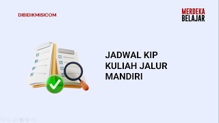 JADWAL KIP KULIAH JALUR MANDIRI [upl. by Paulita883]