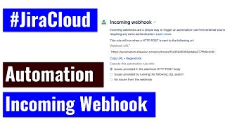 Jira Cloud Automation  Incoming Webhook [upl. by Ahsatam]