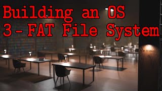 Building an OS  3  The FAT file system [upl. by Sonny]