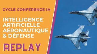 Cycle IA dans lindustrie  Intelligence Artificielle dans l’Aéronautique amp Défense [upl. by Ogu]