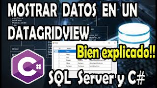 Cómo mostrar datos en un DatagridView con C y SQL Server bien explicado 2022 [upl. by Aicirpac]