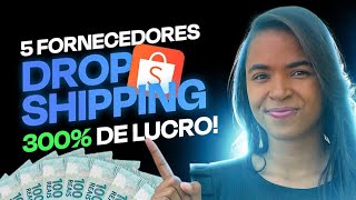 Top 5 FORNECEDORES DROPSHIPING para Vender na Na SHOPEE em 2024 [upl. by Iduj]