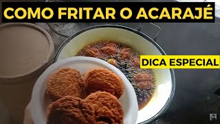 Como Fritar o Acarajé da maneira certa [upl. by Brandais]