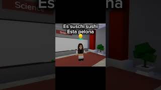 suschi está peleona 👱 roblox nohagasloquenoquierasquetehagan 🙅🍮 [upl. by Atcliffe]