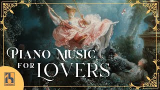 Best Piano Music For Lovers  Love Songs for Piano [upl. by Worra235]