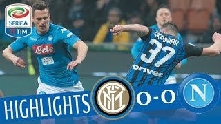 Inter  Napoli 00  Highlights  Giornata 28  Serie A TIM 201718 [upl. by Nnylasor]