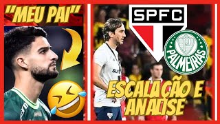 CHOQUE REI • SÃO PAULO X PALMEIRAS • ESCALAÇÃO E ANÁLISE • ONDE ASSISTIR AO VIVO SPFC X PALMEIRAS [upl. by Naleag]