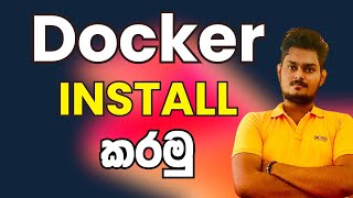 2 How to Install Docker  Docker Install කරමු [upl. by Tse1]