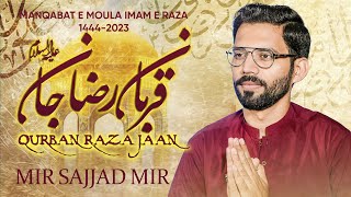 New Mola Raza Manqabat 2023  QURBAN RAZA JAN  Mir Sajjad Mir  11 Ziqad Manqabat 2023 [upl. by Yuma]