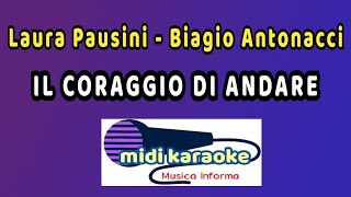 Laura Pausini ft Biagio Antonacci  IL CORAGGIO DI ANDARE  karaoke [upl. by Eveineg]