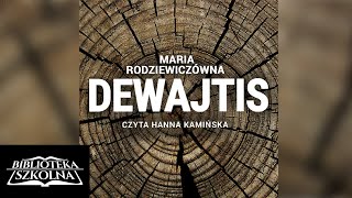 4 Maria Rodziewiczówna  Dewajtis Część 4  Audiobook PL [upl. by Assenat526]