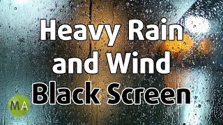 Heavy Rain and Wind Sounds Black Screen  10 Hours of Countryside Rain for Sleep [upl. by Jarnagin]