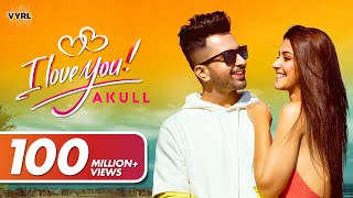 Akull  I Love You Official Music Video  VYRL Originals [upl. by Ylahtan]