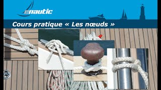 Cours pratique Les nœuds [upl. by Ainahs]