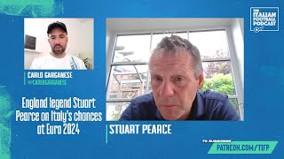 Euro 2024 Interview England Legend Stuart Pearce On Italy’s Chances At Euro 2024 Ep 423 [upl. by Meier]