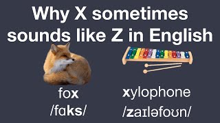 Why X sometimes sounds like Z in English [upl. by Aidualk]