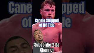 Boxing news Canelo stripped of IBF Title after agreeing to fight Berlanga boxingnews [upl. by Airehc]