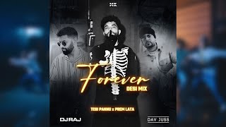 FOREVER  DESI MIX REMIX  TEGI PANNU  DAV JUSS  DJ RAJ  DHOL MIX [upl. by Ahseet]