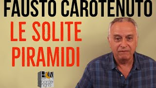 LE SOLITE PIRAMIDI  FAUSTO CAROTENUTO [upl. by Accebber]