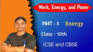 ENERGY Part 3 Class 10th ICSECBSE [upl. by Mclaurin312]