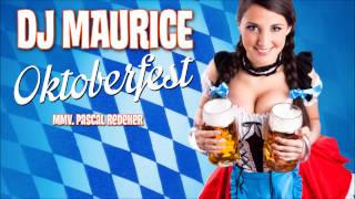 DJ Maurice Oktoberfest mmv Pascal Redeker [upl. by Brunelle]