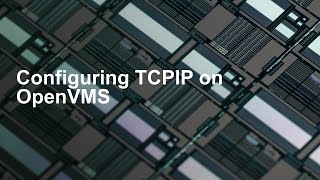 Configuring TCPIP on OpenVMS [upl. by Voleta]