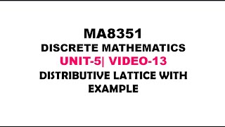 DISTRIBUTIVE LATTICE WITH EXAMPLE  DISCRETE MATHEMATICS UNIT5 VIDEO13 [upl. by Aelc421]