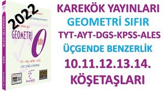 ÜÇGENDE BENZERLİK 1011121314 KÖŞETAŞLARI KAREKÖK Y GEOMETRİ SIFIR 2022AÇILARIN ÇOCUĞU 2022 [upl. by Jasper]