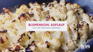 3g Carbs Low Carb Abendessen Blumenkohl Auflauf Vegetarisch  LowCarbsRezeptede [upl. by Ricki]