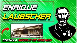 ENRIQUE LAUBSCHER  Propuesta Pedagógica  Escuela Modelo de Orizaba [upl. by Mieka668]