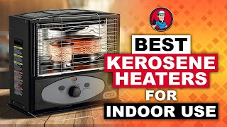 Best Kerosene Heaters For Indoor Use 🚪 2020 Review  HVAC Training 101 [upl. by Ury]