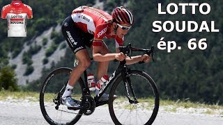 LOTTO SOUDAL ép66 [upl. by Neelyhtak]