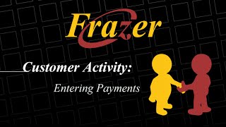 Frazer Tutorial  Entering Payments [upl. by Cherry145]