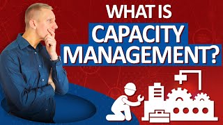 What is Capacity Management in Business Operations [upl. by Mayfield]