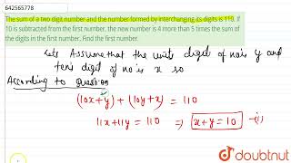 The sum of a two digit number and the number formed by interchanging\r\nits digits is 110 If 10 [upl. by Gustavo]