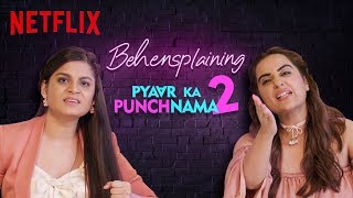 Behensplaining  Srishti Dixit amp kushakapila5643 review Pyaar Ka Punchnama 2  Netflix India [upl. by Llertal578]