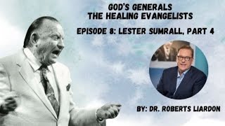 8 The Healing Evangelists Lester Sumrall Part 4 [upl. by Eslud]